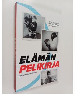 Kirjailijan Jukka Vuorio & Arto Kuuluvainen ym. käytetty kirja Elämän pelikirja