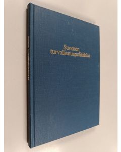 Kirjailijan Urho Kekkonen käytetty kirja Suomen turvallisuuspolitiikka : tasavallan presidentti Urho Kekkosen turvallisuuspoliittisia puheita vuosilta 1943-1979