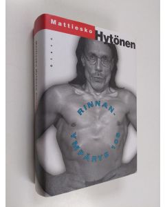 Kirjailijan Mattiesko Hytönen käytetty kirja Rinnanympärys 106