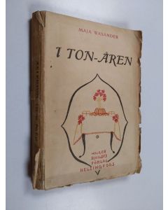 Kirjailijan Maja Wasander käytetty kirja I ton-åren