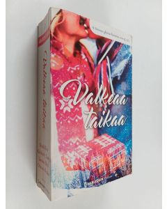 Kirjailijan Heidi Rice & Kimberly Lang ym. käytetty kirja Valkeaa taikaa : Jouluyö, lemmenyö ; Vallan viehätys ; Sophien jouluihme ; Perhe paras joululahja