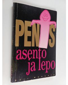 Kirjailijan Kari Heusala käytetty kirja Penis : asento ja lepo