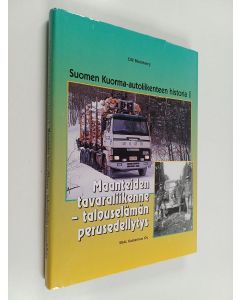 käytetty kirja Suomen kuorma-autoliikenteen historia, 1 : Maanteiden tavaraliikenne - talouselämän perusedellytys