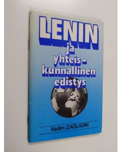 Kirjailijan Vadim Zagladin käytetty teos Lenin ja yhteiskunnallinen edistys