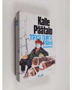 Kirjailijan Kalle Päätalo käytetty kirja Täysi tuntiraha