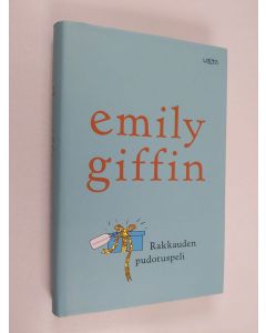 Kirjailijan Emily Giffin käytetty kirja Rakkauden pudotuspeli (ERINOMAINEN)