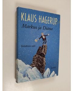 Kirjailijan Klaus Hagerup käytetty kirja Markus ja Diana : Siriuksen valo