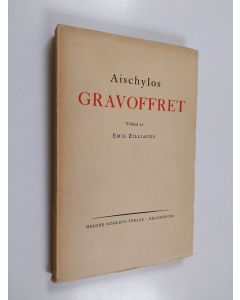 Kirjailijan Aischylos käytetty kirja Gravoffret