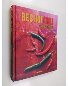 Kirjailijan Dan May käytetty kirja Red hot chili : kokkaa chilisti