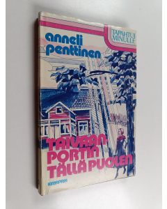 Kirjailijan Anneli Penttinen käytetty kirja Taivaanportin tällä puolen
