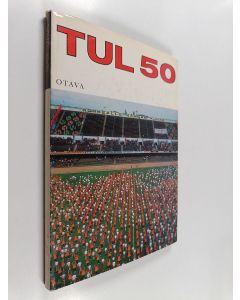 Kirjailijan Väinö Montonen käytetty kirja TUL 50 : korkealle kansan kunto!