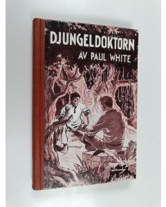 Kirjailijan Paul White käytetty kirja Djungeldoktorn