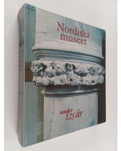 käytetty kirja Nordiska museet under 125 år