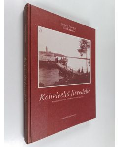 Kirjailijan Esko Pakkanen & Vellamo Paananen käytetty kirja Keiteleeltä Iisvedelle : Kymijoen latvavesien höyrylaivaliikenteen historiaa
