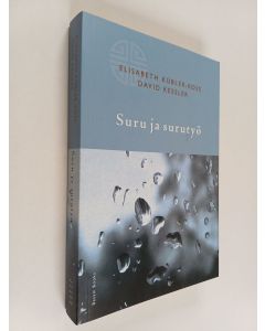 Kirjailijan Elisabeth Kubler-Ross & David Kessler käytetty kirja Suru ja surutyö