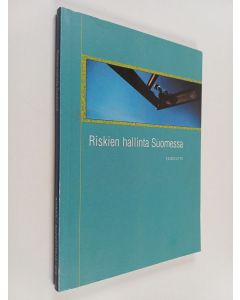 käytetty kirja Riskien hallinta Suomessa : esiselvitys