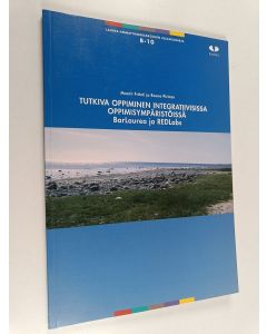 Kirjailijan Maarit Fränti käytetty kirja Tutkiva oppiminen integrativiisissa oppimisympäristöissä BarLaurea ja REDLabs