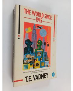 Kirjailijan T. E. Vadney käytetty kirja The world since 1945