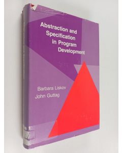 Kirjailijan B. Liskov & John Guttag käytetty kirja Abstraction and Specification in Program Development