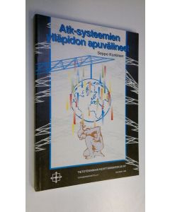 Kirjailijan Seppo Kurkinen käytetty kirja Atk-systeemien ylläpidon apuvälineet