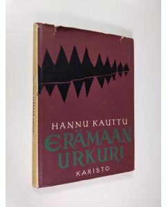 Kirjailijan Hannu Kauttu käytetty kirja Erämaan urkuri