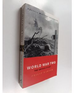 Kirjailijan Philip Warner käytetty kirja World War Two - The Untold Story