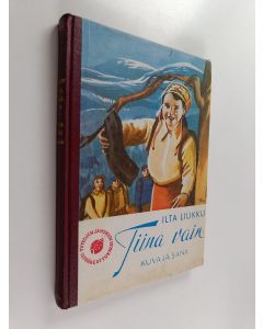 Kirjailijan Ilta Liukku käytetty kirja Tiina vain