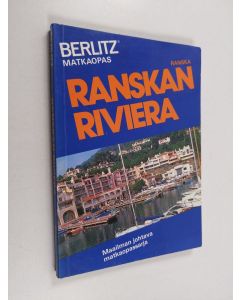 Tekijän Kustannusliike Berlitz  käytetty kirja Ranskan Riviera (ERINOMAINEN)