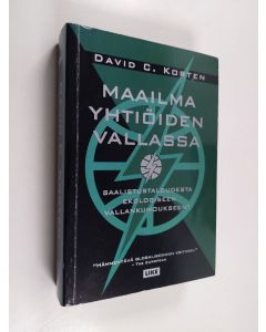 Kirjailijan David C. Korten käytetty kirja Maailma yhtiöiden vallassa