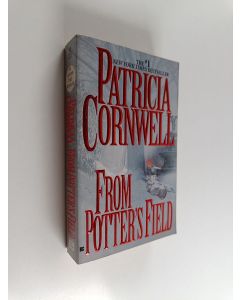Kirjailijan Patricia Daniels Cornwell käytetty kirja From Potter's Field