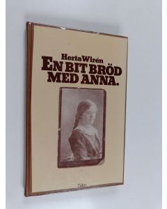 Kirjailijan Herta Wiren käytetty kirja En bit bröd med Anna