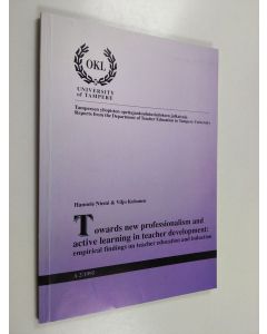 Kirjailijan Hannele Niemi käytetty kirja Towards new professionalism and active learning in teacher development : empirical findings on teacher education and induction