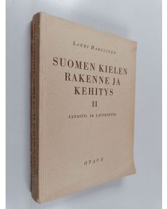 Kirjailijan Lauri Hakulinen käytetty kirja Suomen kielen rakenne ja kehitys 2 : Sanasto- ja lauseoppia