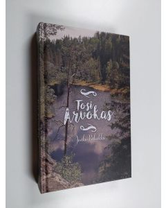 Kirjailijan Jouko Puhakka käytetty kirja Tosi arvokas