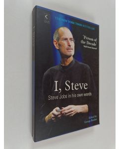 Kirjailijan George Beahm käytetty kirja I, Steve : Steve Jobs In His Own Words