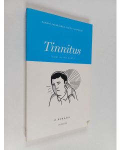 Kirjailijan Tapani Jauhiainen käytetty kirja Tinnitus : tuhat ja yksi ääntä