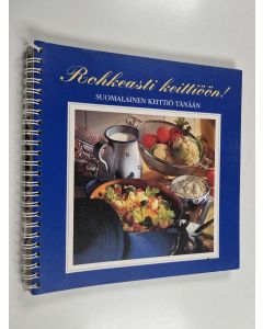 käytetty teos Rohkeasti keittiöön! : suomalainen keittiö tänään
