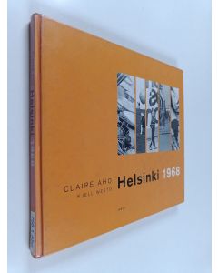 Tekijän Claire Aho  käytetty kirja Helsinki 1968