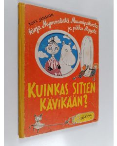 Kirjailijan Tove Jansson käytetty kirja Kuinkas sitten kävikään?