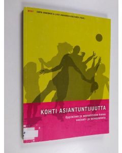 käytetty kirja Kohti asiantuntijuutta : oppiminen ja ammatillinen kasvu sosiaali- ja terveysalalla