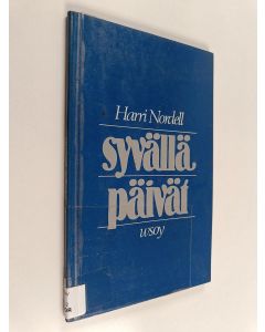 Kirjailijan Harri Nordell käytetty kirja Syvällä päivät : runoja