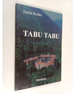 Kirjailijan Jorma Kekki käytetty kirja Tabu tabu : vapaamatkustajan mietteitä