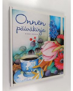 Kirjailijan Riikka Juvonen käytetty kirja Onnen päiväkirja