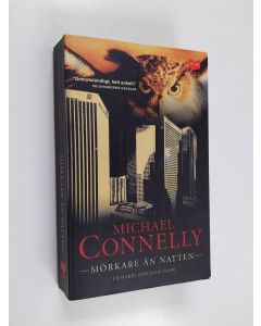 Kirjailijan Michael Connelly käytetty kirja Mörkare än natten