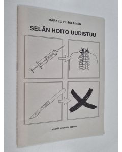 Kirjailijan Markku Veijalainen käytetty teos Selän hoito uudistuu