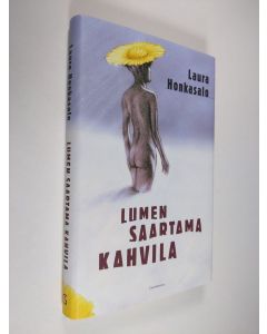 Kirjailijan Laura Honkasalo käytetty kirja Lumen saartama kahvila (ERINOMAINEN)