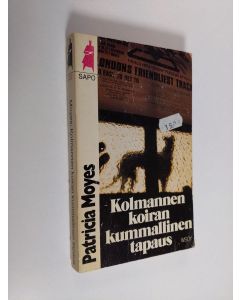 Kirjailijan Patricia Moyes käytetty kirja Kolmannen koiran kummallinen tapaus