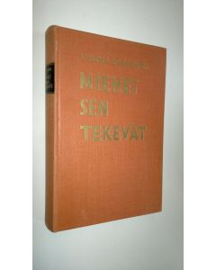 Kirjailijan Veikko Korhonen käytetty kirja Miehet sen tekevät