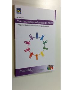 Kirjailijan Ari Haapanen käytetty kirja Monimuotoisuusbarometri 2007 : ikä ja monikulttuurisuus haasteena ja voimavarana (UUDENVEROINEN)