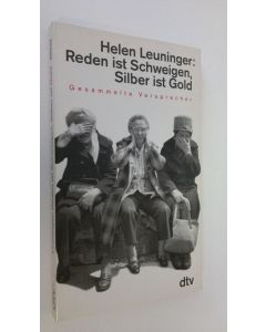 Kirjailijan Helen Leuninger käytetty kirja Reden ist Schweigen, Silber ist Gold : gesammelte Versprecher (ERINOMAINEN)
